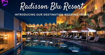 Dream Destination Weddings at Radisson Blu: Venues, Packages, and Perks